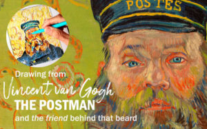 Drawing from Vincent Van Gogh The Postman and the friend behind that beard