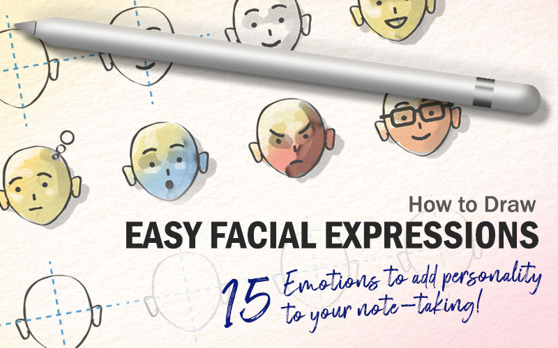 How to draw easy facial exprssions: 15 emotions to add personality to your note-taking